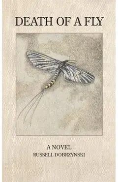 Death of a Fly - Russell James Dobrzynski