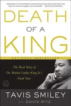 Death of a King: The Real Story of Dr. Martin Luther King Jr.'s Final Year, Paperback/Tavis Smiley