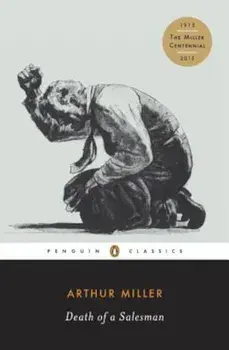 Death of a Salesman: Certain Private Conversations in Two Acts and a Requiem, Paperback/Arthur Miller