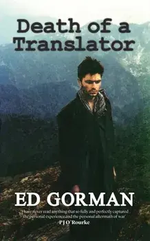 Death of a Translator. A young reporter's journey to the heart of Afghanistan's forgotten war, Paperback/Ed Gorman