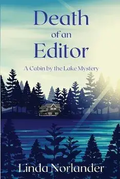 Death of an Editor: A Cabin by the Lake Mystery, Paperback/Linda Norlander