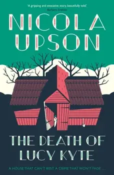 Death of Lucy Kyte, Paperback/Nicola Upson