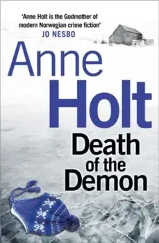 Death of the Demon (Hanne Wilhelmsen Series)/Anne Holt