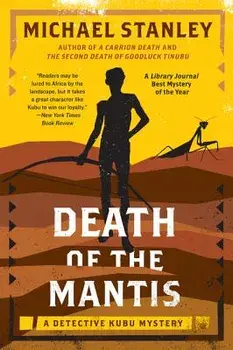 Death of the Mantis: A Detective Kubu Mystery, Paperback/Michael Stanley
