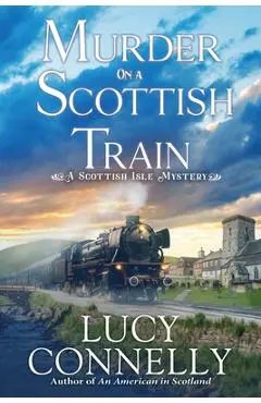 Death on a Scottish Train - Lucy Connelly