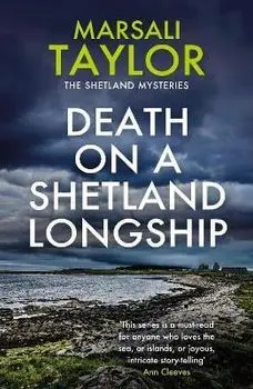 Death on a Shetland Longship. The Shetland Sailing Mysteries, Paperback/Marsali Taylor