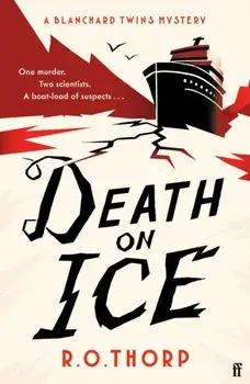 Death on Ice. 'Like MURDER SHE WROTE in the Arctic with sharks!!!' (Kitty Murphy) - murder, sharks and a delightful queer love story, Main, Paperback/R. O. Thorp