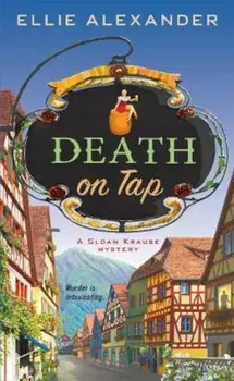 Death on Tap: A Mystery/Ellie Alexander