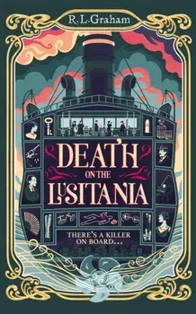 Death on the Lusitania/R.L. Graham