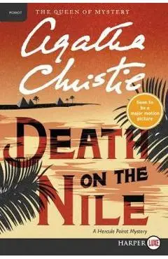Death on the Nile: A Hercule Poirot Mystery - Agatha Christie