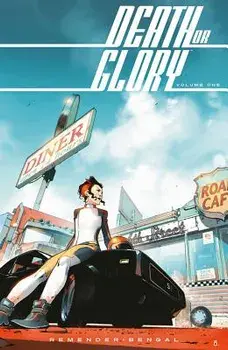Death or Glory Volume 1: She's Got You, Paperback/Rick Remender