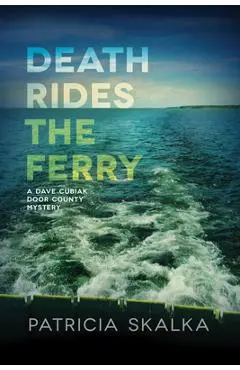 Death Rides the Ferry - Patricia Skalka