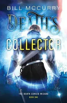 Death's Collector, Paperback/Bill McCurry