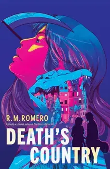 Death's Country, Hardback/R. M. Romero