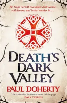Death's Dark Valley (Hugh Corbett 20), Paperback/Paul Doherty