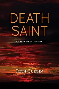 Death Saint: A Manny Rivera Mystery, Paperback/Rich Curtin