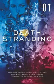 Death Stranding - Death Stranding: The Official Novelization - Volume 1, Paperback/Kenji Yano