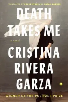 Death Takes Me, Hardback/Cristina Rivera Garza