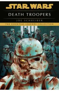 Death Troopers: Star Wars Legends - Joe Schreiber