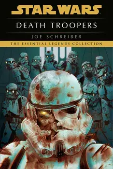 Death Troopers: Star Wars Legends, Paperback/Joe Schreiber