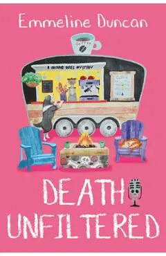 Death Unfiltered - Emmeline Duncan