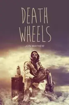 Death Wheels, Paperback/Jon Mayhew
