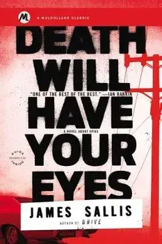 Death Will Have Your Eyes, Paperback/James Sallis