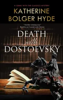 Death with Dostoevsky, Hardback/Katherine Bolger Hyde