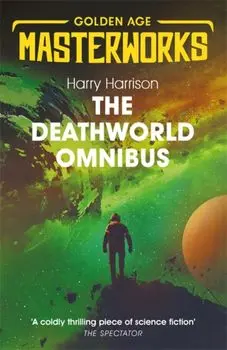 Deathworld Omnibus. Deathworld, Deathworld Two, and Deathworld Three, Paperback/Harry Harrison