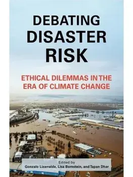 Debating Disaster Risk. Ethical Dilemmas in the Era of Climate Change, Paperback/***