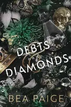 Debts and Diamonds, Paperback/Bea Paige