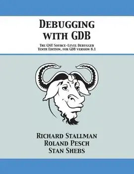 Debugging with GDB: The GNU Source-Level Debugger, Paperback/Richard Stallman