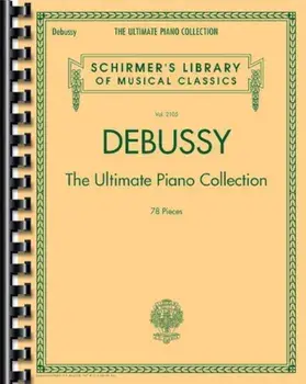 Debussy - The Ultimate Piano Collection: Schirmer's Library of Musical Classics Volume 2105, Paperback/Claude Debussy