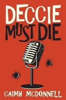 Deccie Must Die, Paperback/Caimh Mcdonnell