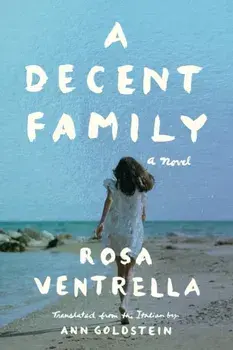 Decent Family. A Novel, Paperback/Rosa Ventrella
