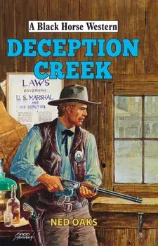 Deception Creek, Hardback/Ned Oaks