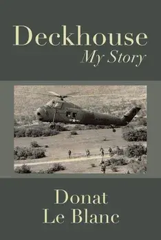 Deckhouse: My Story, Paperback/Donat Le Blanc