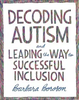 Decoding Autism and Leading the Way to Successful Inclusion, Paperback/Barbara Boroson