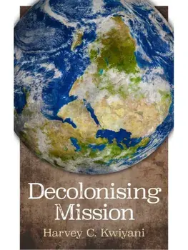 Decolonizing Mission, Paperback/Harvey C. Kwiyani