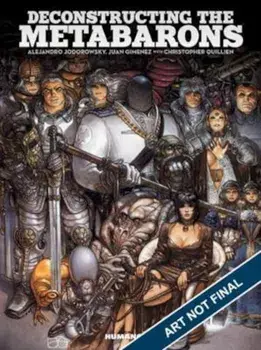 Deconstructing The Metabarons/Alejandro Jodorowsky