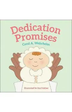 Dedication Promises - Carol A. Wehrheim
