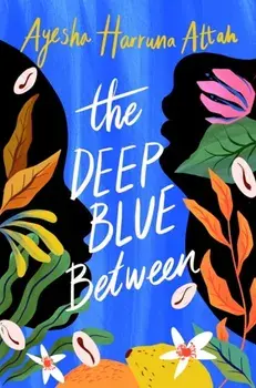 Deep Blue Between, Paperback/Ayesha Harruna Attah