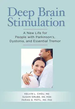 Deep Brain Stimulation: A New Life for People with Parkinson's, Dystonia, and Essential Tremor, Paperback/Kelvin L. Chou