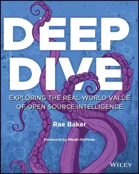 Deep Dive. Exploring the Real-world Value of Open Source Intelligence, Paperback/***