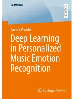 Deep Learning in Personalized Music Emotion Recognition, Paperback/Yannik Venohr