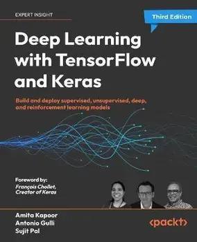 Deep Learning with TensorFlow and Keras - Third Edition: Build and deploy supervised, unsupervised, deep, and reinforcement learning models, Paperback/Amita Kapoor