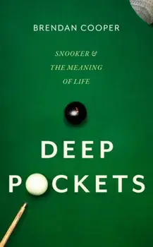 Deep Pockets. Snooker and the Meaning of Life, Hardback/***