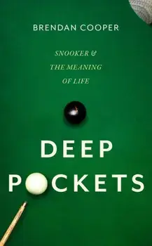 Deep Pockets. Snooker and the Meaning of Life, Paperback/Brendan Cooper