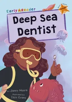 Deep Sea Dentist. (Orange Early Reader), Paperback/Jenny Moore