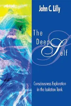 Deep Self, Paperback/John Cunningham Lilly